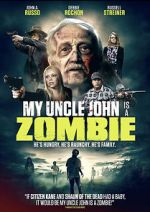 Watch My Uncle John Is a Zombie! 123movieshub