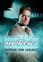 Watch Unsolved Mysteries: Behind the Legacy 123movieshub