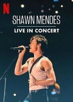Watch Shawn Mendes: Live in Concert 123movieshub