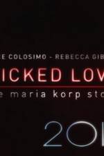 Watch Wicked Love The Maria Korp Story 123movieshub