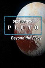 Watch Destination: Pluto Beyond the Flyby 123movieshub