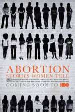 Watch Abortion: Stories Women Tell 123movieshub