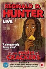 Watch Reginald D Hunter Live In the Midst of Crackers 123movieshub