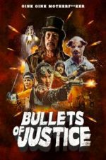 Watch Bullets of Justice 123movieshub