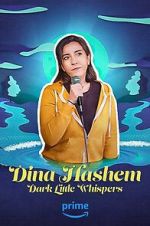 Watch Dina Hashem: Dark Little Whispers 123movieshub