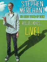 Watch Stephen Merchant: Hello Ladies... Live! 123movieshub