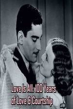 Watch Love Is All: 100 Years of Love & Courtship 123movieshub