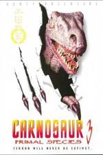 Watch Carnosaur 3 Primal Species 123movieshub