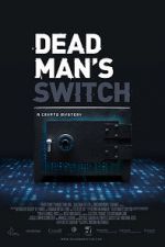 Watch Dead Man\'s Switch: A Crypto Mystery 123movieshub
