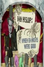 Watch Ian Hislop: When Bankers Were Good 123movieshub