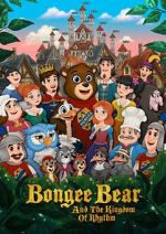 Watch Bongee Bear and the Kingdom of Rhythm 123movieshub