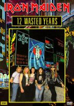 Watch Iron Maiden: 12 Wasted Years 123movieshub