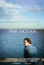 Watch How Deep Is the Ocean 123movieshub