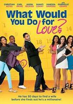 Watch What Would You Do for Love 123movieshub