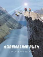 Watch Adrenaline Rush: The Science of Risk 123movieshub