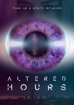 Watch Altered Hours 123movieshub