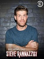 Watch Steve Rannazzisi: Breaking Dad (TV Special 2015) 123movieshub