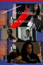 Watch The Conflict of Ms Boston 123movieshub