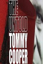 Watch The Untold Tommy Cooper 123movieshub