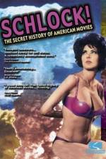 Watch Schlock The Secret History of American Movies 123movieshub