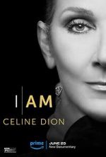 Watch I Am: Celine Dion 123movieshub