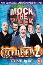 Watch Mock the Week - Too Hot for TV 2 123movieshub