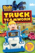 Watch Bob the Builder: Truck Teamwork 123movieshub