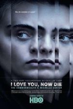 Watch I Love You, Now Die: The Commonwealth v. Michelle Carter 123movieshub