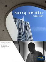 Watch Harry Seidler: Modernist 123movieshub