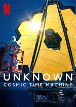 Watch Unknown: Cosmic Time Machine 123movieshub