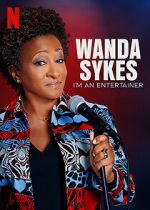 Watch Wanda Sykes: I\'m an Entertainer 123movieshub