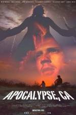 Watch Apocalypse, CA 123movieshub
