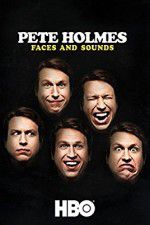 Watch Pete Holmes: Faces and Sounds 123movieshub