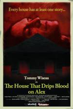 Watch The House That Drips Blood on Alex 123movieshub