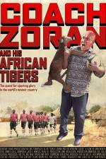 Watch Coach Zoran and His African Tigers 123movieshub