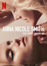 Watch Anna Nicole Smith: You Don\'t Know Me 123movieshub