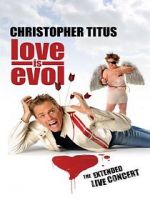 Watch Christopher Titus: Love Is Evol 123movieshub
