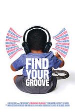 Watch Find Your Groove 123movieshub