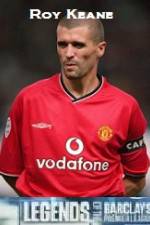 Watch Legends Of The Premier League Roy Keane 123movieshub