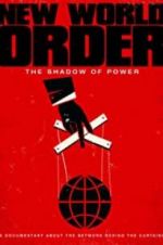 Watch New World Order: The Shadow of Power 123movieshub