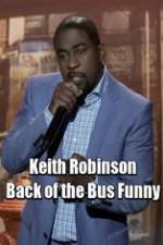 Watch Keith Robinson: Back of the Bus Funny 123movieshub