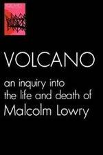 Watch Volcano: An Inquiry Into the Life and Death of Malcolm Lowry 123movieshub