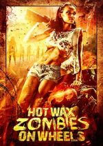 Watch Hot Wax Zombies on Wheels 123movieshub