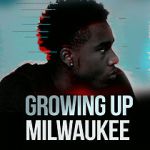 Watch Growing Up Milwaukee 123movieshub