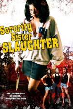 Watch Sorority Sister Slaughter 123movieshub