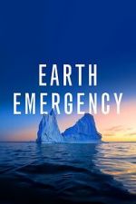 Watch Earth Emergency 123movieshub
