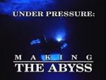 Watch Under Pressure: Making \'The Abyss\' 123movieshub