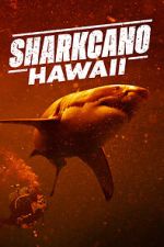 Watch Sharkcano: Hawaii 123movieshub