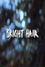 Watch Bright Hair 123movieshub