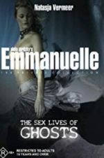 Watch Emmanuelle the Private Collection: The Sex Lives of Ghosts 123movieshub